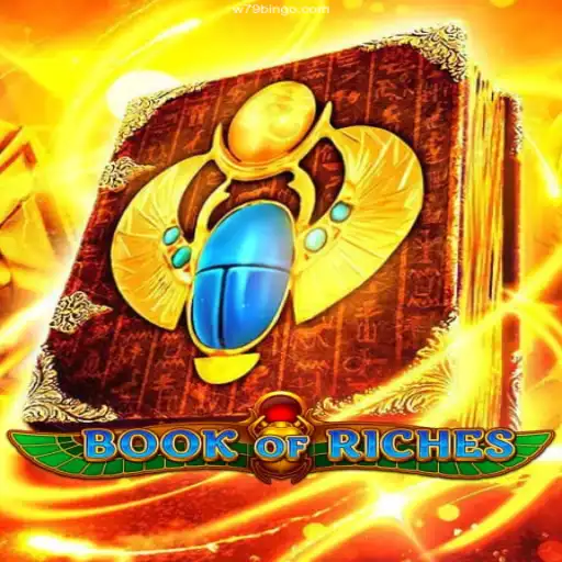 Discover the Thrilling World of Book of Riches: An Exciting Journey with W79 Cassino