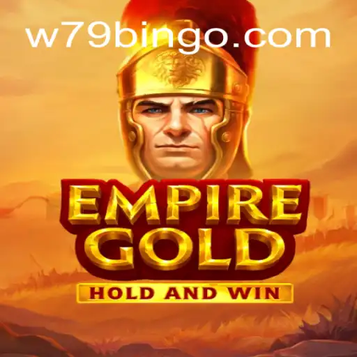Discover EmpireGold: A Rich Gaming Experience with W79 Cassino